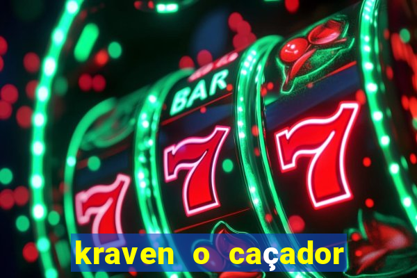 kraven o caçador filme completo dublado pobreflix