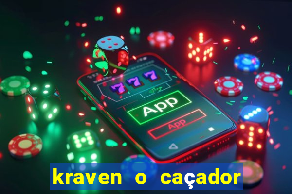 kraven o caçador filme completo dublado pobreflix