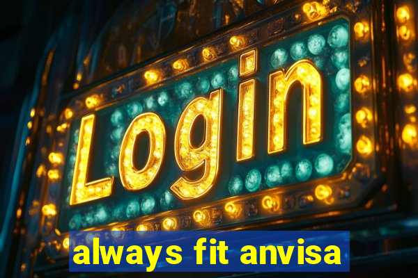 always fit anvisa