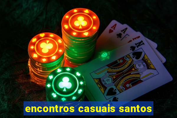 encontros casuais santos