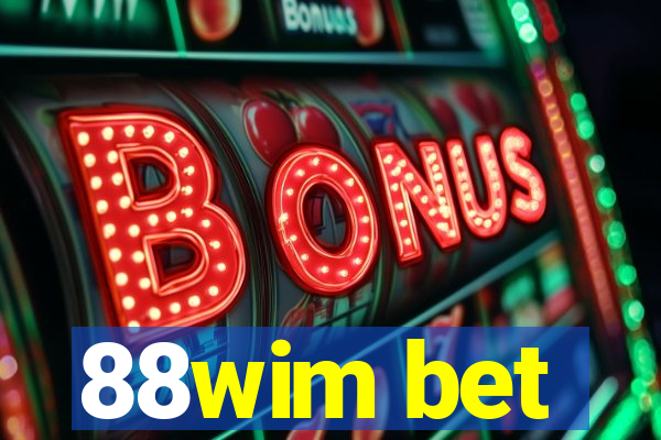 88wim bet