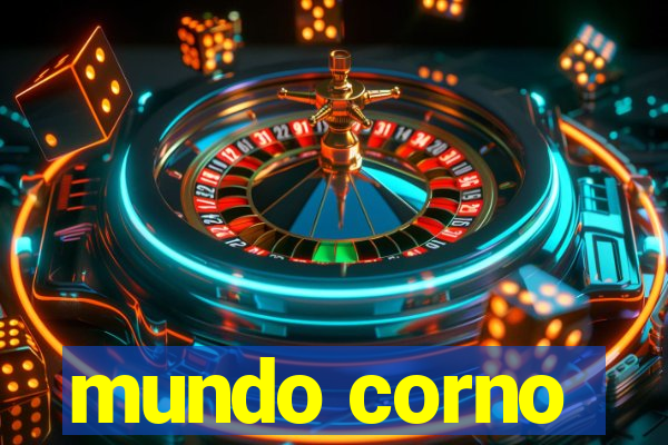 mundo corno