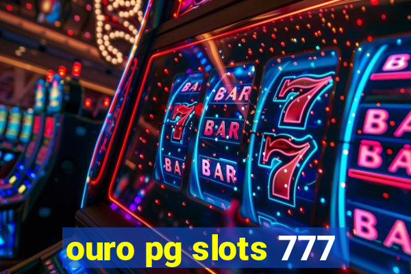 ouro pg slots 777