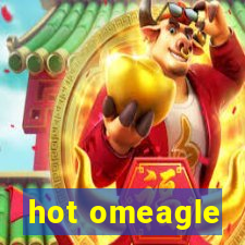 hot omeagle