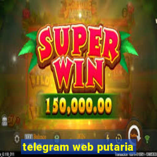 telegram web putaria