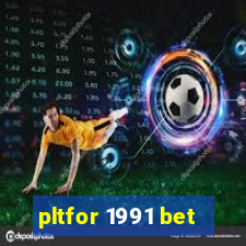 pltfor 1991 bet