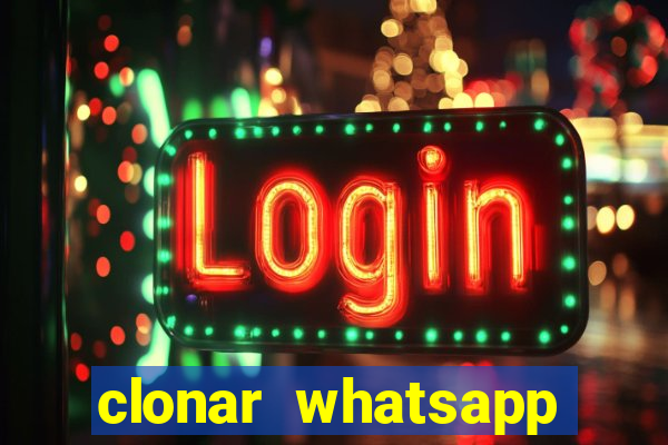 clonar whatsapp normal gratis