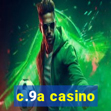 c.9a casino