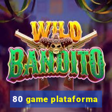 80 game plataforma