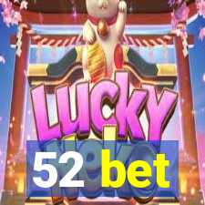 52 bet