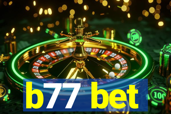 b77 bet