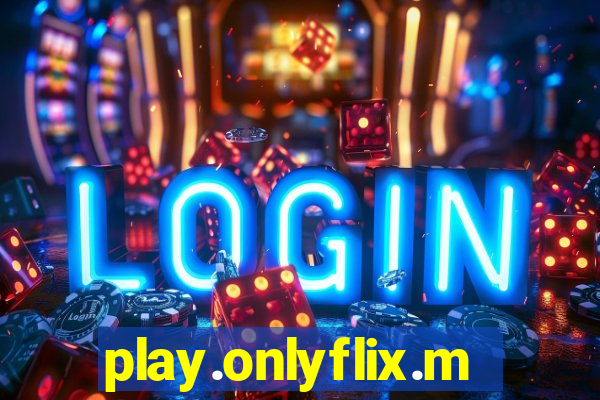 play.onlyflix.me