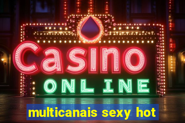 multicanais sexy hot