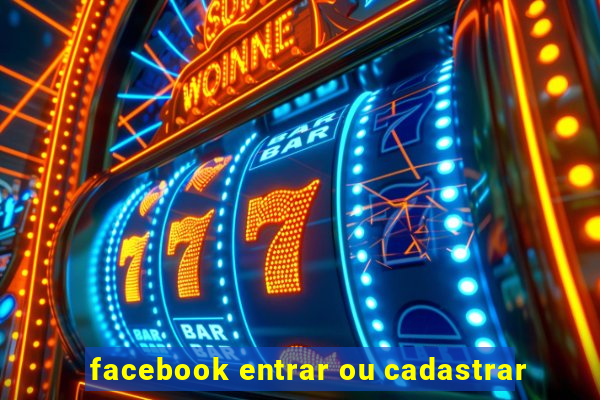 facebook entrar ou cadastrar