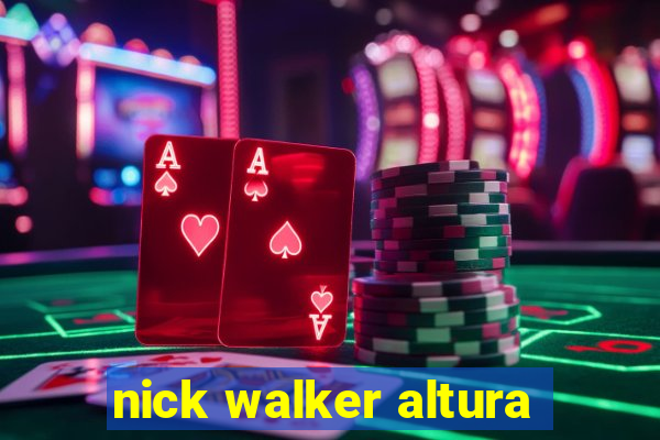 nick walker altura