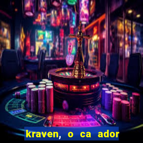 kraven, o ca ador filme completo dublado download