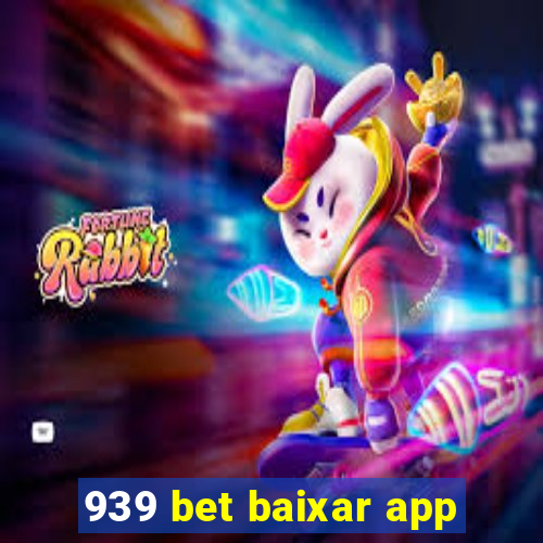 939 bet baixar app