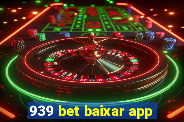 939 bet baixar app