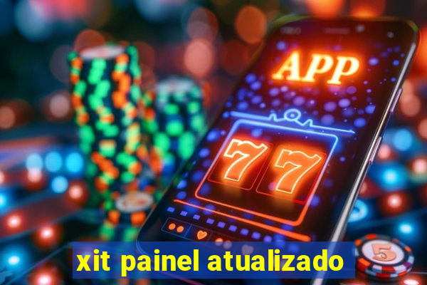 xit painel atualizado