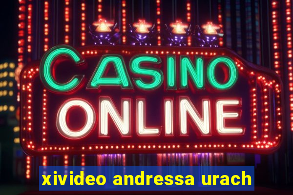 xivideo andressa urach