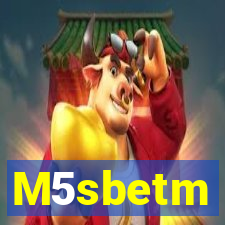 M5sbetm