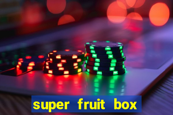 super fruit box codes 2024