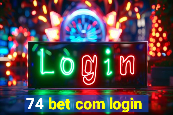 74 bet com login