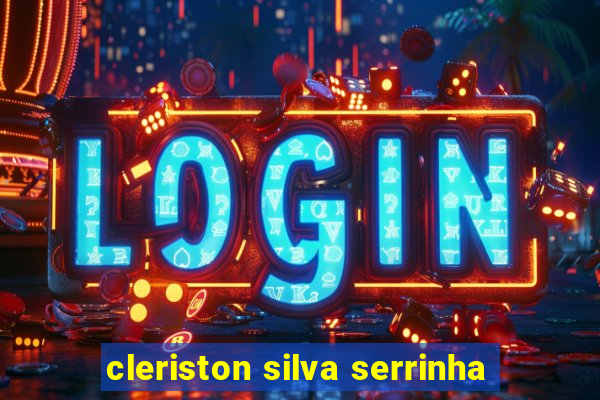 cleriston silva serrinha