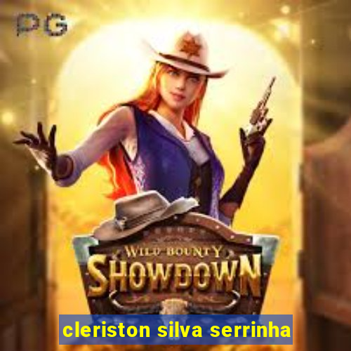 cleriston silva serrinha