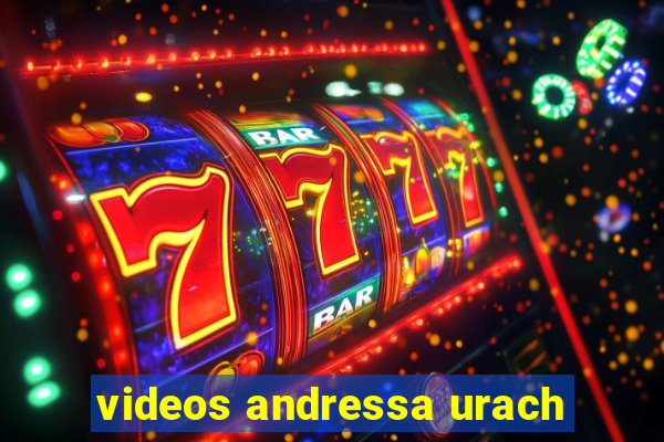 videos andressa urach