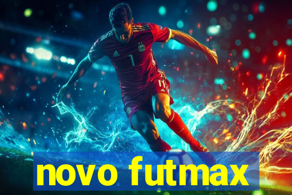 novo futmax