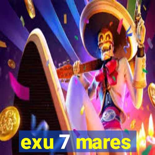 exu 7 mares