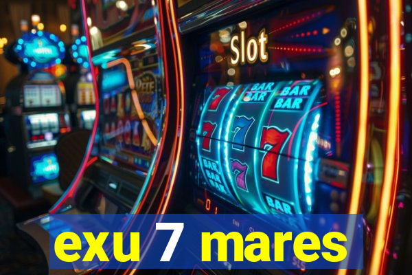 exu 7 mares