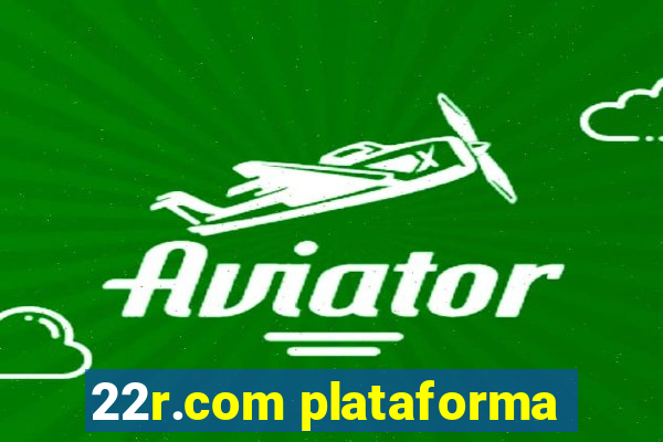 22r.com plataforma