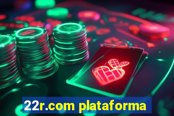 22r.com plataforma