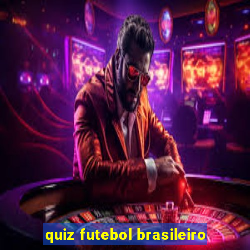 quiz futebol brasileiro