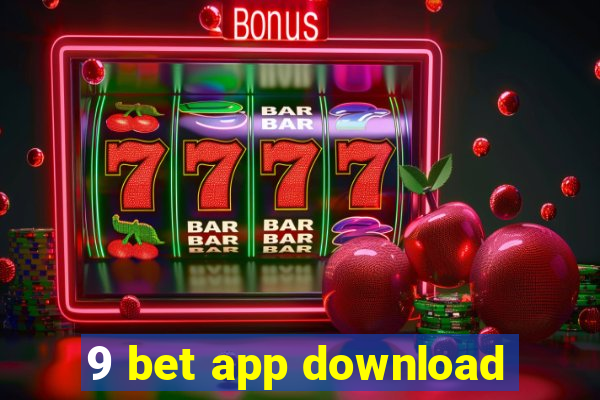 9 bet app download