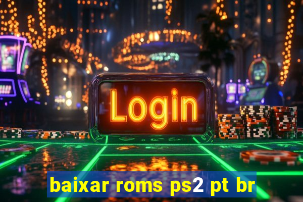 baixar roms ps2 pt br