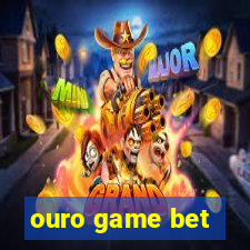 ouro game bet