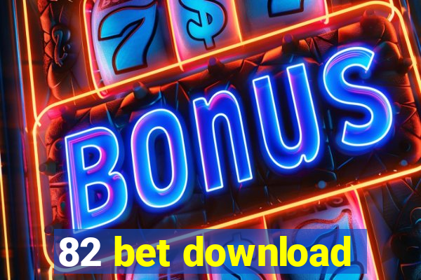 82 bet download