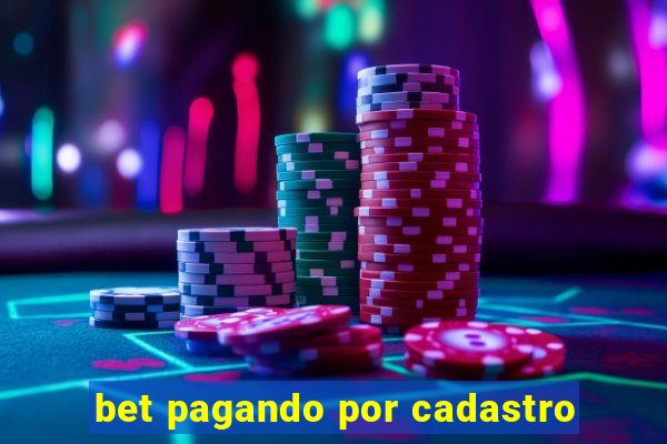 bet pagando por cadastro