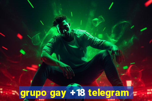 grupo gay +18 telegram