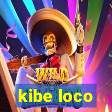 kibe loco