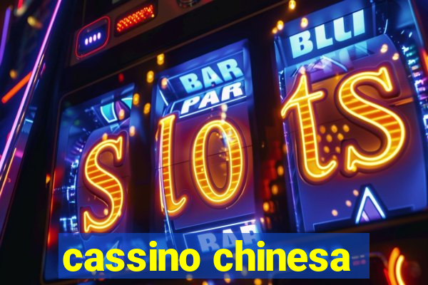 cassino chinesa