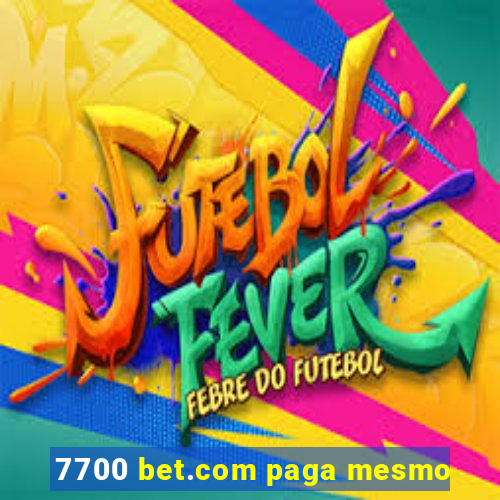 7700 bet.com paga mesmo