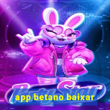 app betano baixar