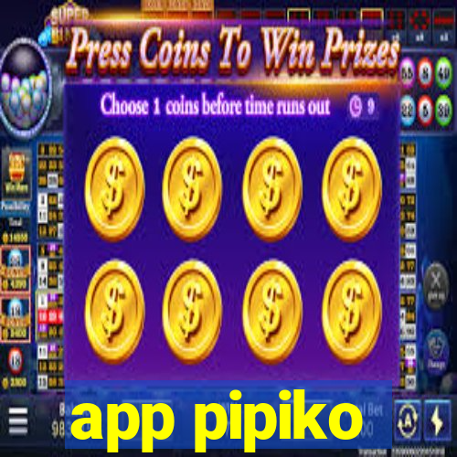 app pipiko