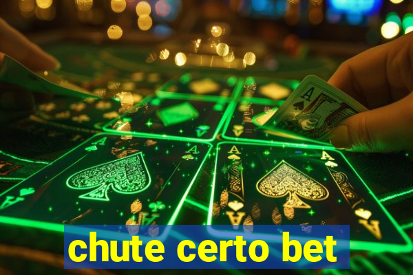 chute certo bet