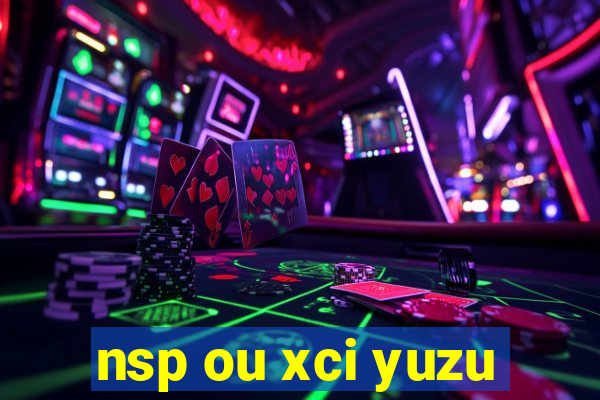 nsp ou xci yuzu