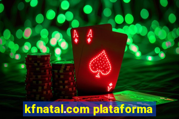 kfnatal.com plataforma